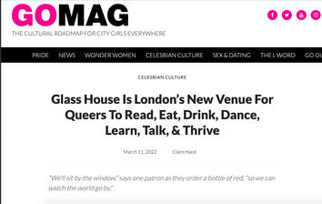 &quot;Glass House Is London’s New Venue For Queers To Read, Eat, Drink, Dance, Learn, Talk, &amp; Thrive&quot; from GoMag Magazine